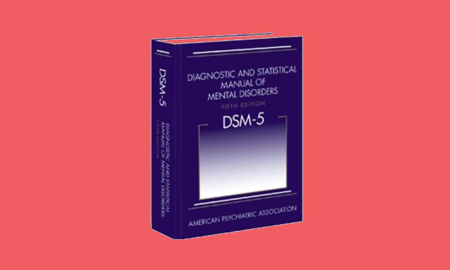 De DSM-5 (DSM-V) - Psychologie - weten.site